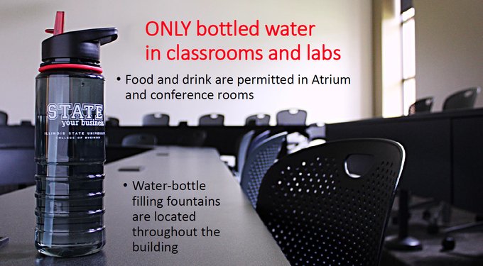 No food or drink in classrooms Only bottled water